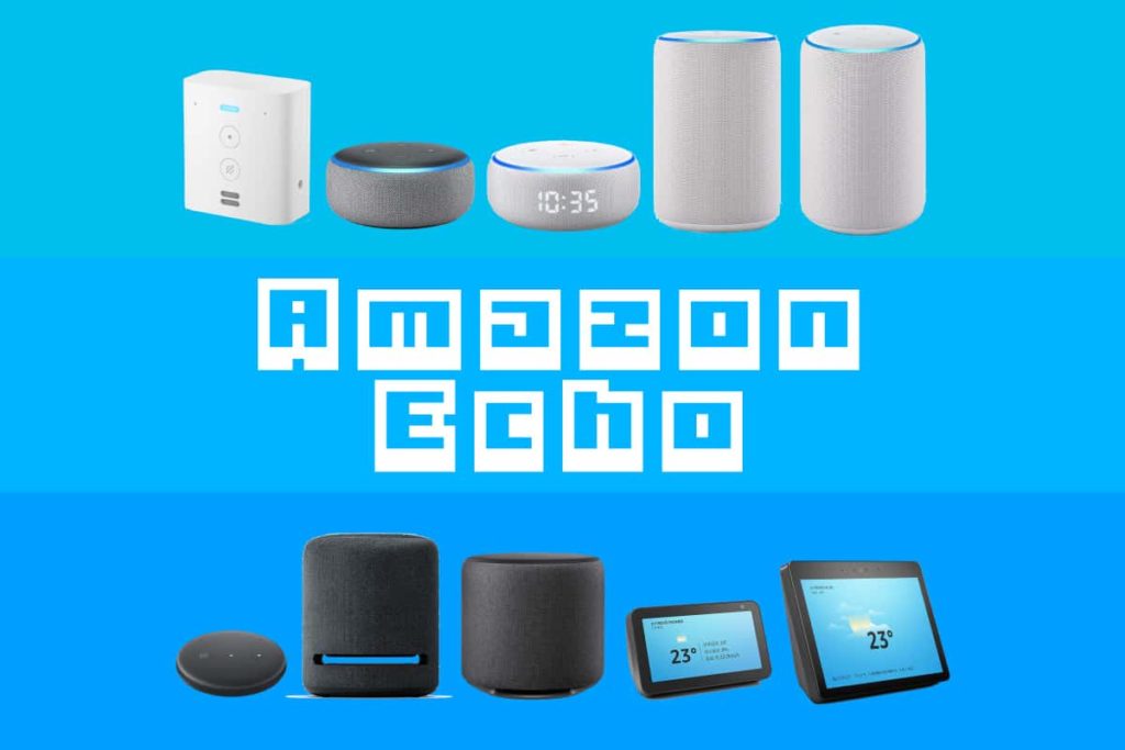 Amazon Echoラインナップ・スペック一覧表 –2019年版– | 8vivid