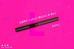 【レビュー】Lamy『LAMY safari Stylus S Pen』—Wacom EMR搭載のデジタイザーペン