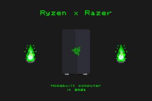 2021年こそ自作PC宣言！——40万円で“Ryzen × Razer”な構成を考える
