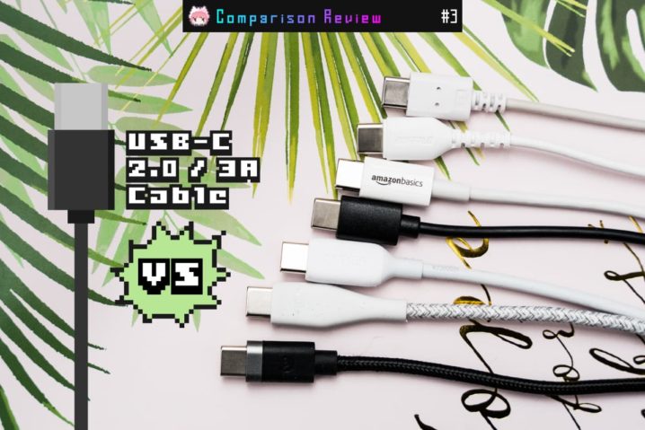 USB-Cケーブル（2.0・3A）7製品比較レビュー：充電用に最適なベストバイ決定戦