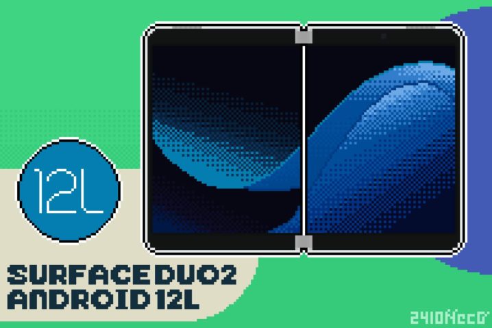 Surface Duo 2をAndroid 12Lにした → アレがない！